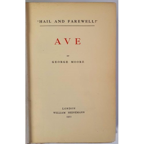 258 - Ave [Volume I of Trilogy: 'HAIL AND FAREWELL!'] Moore, George Published by William Heinemann, London... 