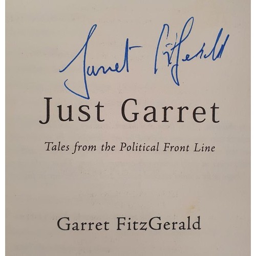 278 - Just Garret. Tales from the political front line – Garret Fitzgerald, published 2010. First Pr... 