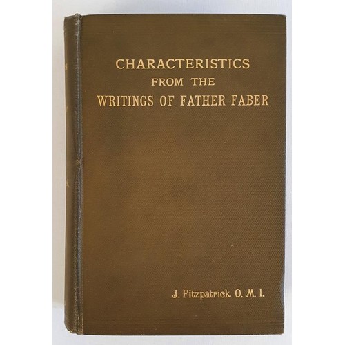 285 - Characteristics from the Writings of Father Faber - John Fitzpatrick (Rev John Fitzpatrick, O.M.I.).... 