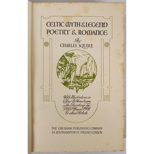 289 - Charles Squire - Celtic Myth & Legend, Poetry & Romance, published by The Gresham Publishing... 