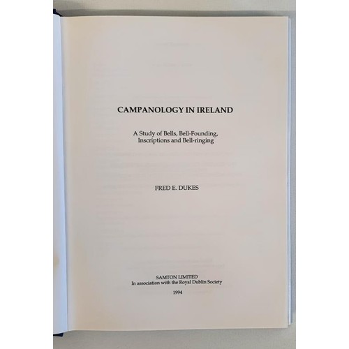 299 - Campanology in Ireland. A Study of Bells, Bell-Founding, Inscriptions and Bell-Ringing by Fred E Duk... 