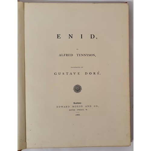 322 - Enid TENNYSON, Alfred; DORÉ, Gustave Published by Edward Moxon and Co., 1868. This 1868 enorm... 