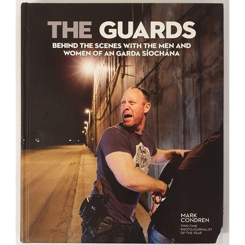 346 - The Guards: Behind the scenes with the men and women of An Garda Siochana by Mark Condren, Two-Time ... 