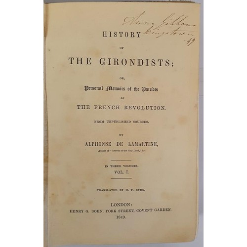 588 - History of The Girondists or Personal Memoirs of the Patriots of The French Revolution. From Unpubli... 