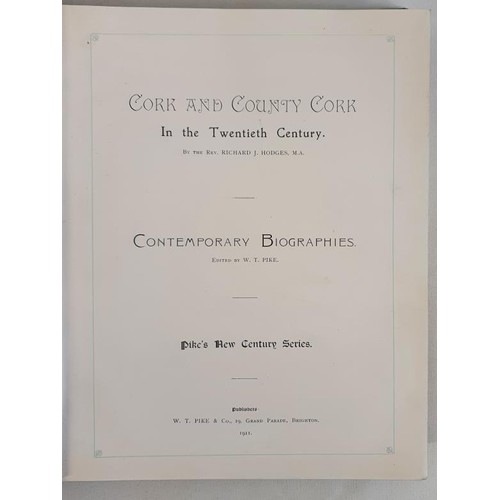 1 - Richard J Hodges. Cork and County Cork In The Twentieth Century. Contemporary Biographies, 1911