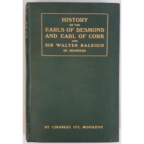 4 - Charles O Ronaywe. History of the Earls of Desmond and Earl of Cork and Sir Walter Raleigh in Munste... 