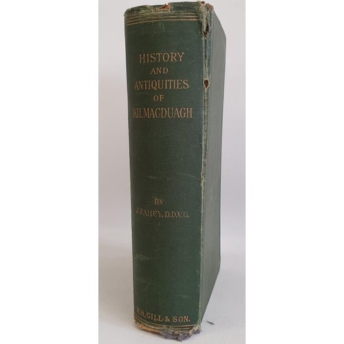 14 - The History and Antiquities of the Diocese of Kilmacduagh – J. Fahy, Published by Gill, Dublin... 