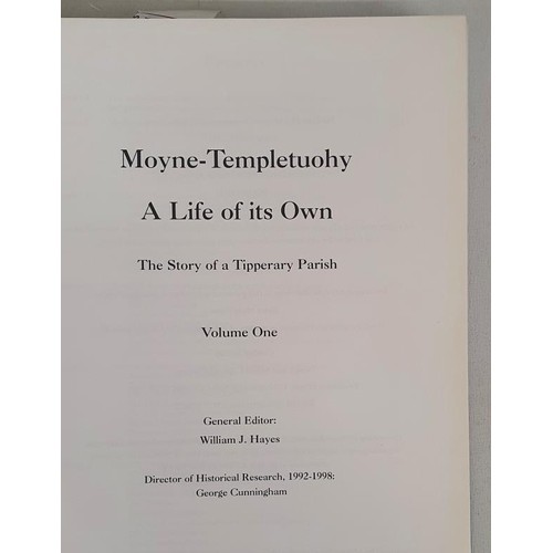 41 - Tipperary: A Life of its Own : Moyne-Templetuohy, the story of a Tipperary Parish / general editor W... 