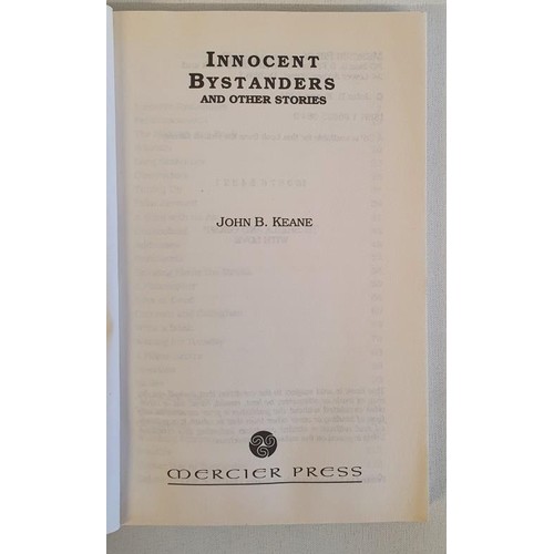 51 - John B. Keane - INNOCENT BYSTANDERS, published by Mercier press 1994. First edition, First Printing,... 