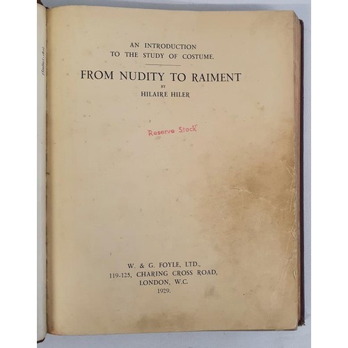 68 - An Introduction to the Study of Costume. From Nudity to Raiment. Hiler (Hilaire) Published by W. &am... 