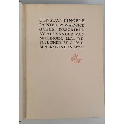 71 - CONSTANTINOPLE VAN MILLINGEN, Alexander; painted by GOBLE, Warwick Published by London: A and C Blac... 