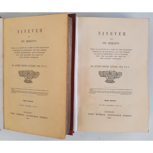 78 - Nineveh and its Remains Austen Henry Layard Published by John Murray, London, 1849 Vol 1-2. he third... 