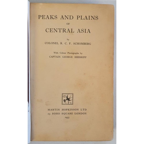 82 - PEAKS AND PLAINS OF CENTRAL ASIA. Reginald Charles Francis Schomberg Published by Martin Hopkinson L... 