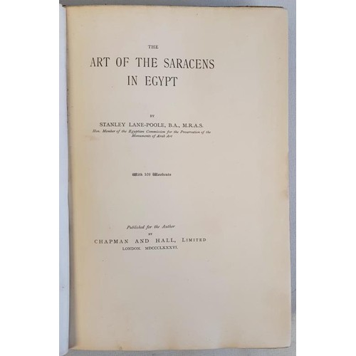 85 - The Art of the Saracens in Egypt Stanley Lane-Poole Published by Chapman And Hall Limited, 1886, 1st... 