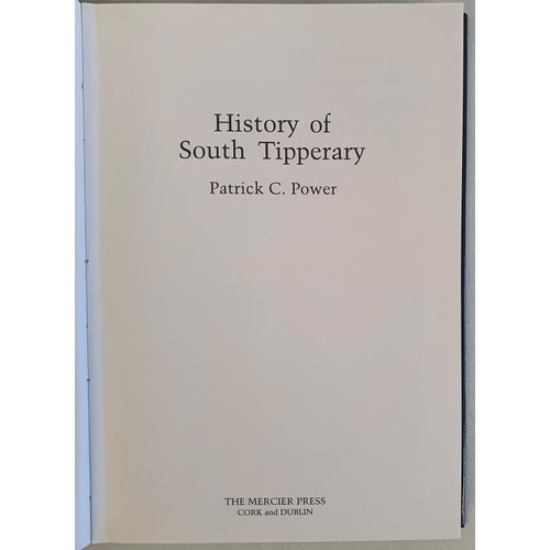 60 - History of South Tipperary by Patrick C. Power. Cork. 1989. Excellent copy in near fine dust wrapper