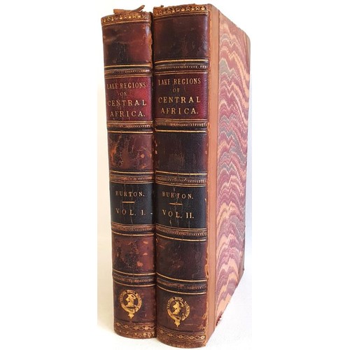 Burton, Richard F.. The Lake Regions Of Central Africa, A Picture Of Exploration. In two volumes. London: Longman, Green, Longman and Roberts, 1860. 8vo, pp. xvi, [2], 412; vi, [2], 468, incl index; engraved folding hand coloured map of the Routes between Zanzibar and The Great Lakes in Eastern Africa in 1857, 1858 & 1859, 12 chromoxylographs, 22 woodcuts in the text. Fine half calf binding, gilt titles and crest "Vestigia Nulla Retrorsum" (never a backward step), Hatchard & Co., London.