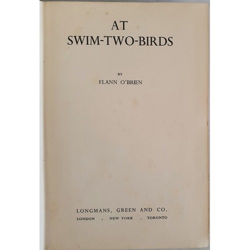 At Swim Two Birds Flann O'Brien Published by Longman, Green & Co, London, 1939. True first edition, first printing in original black cloth boards. Very few of copies of the book sold on publication in 1939. Much of the rest of this stock was destroyed when Longman's warehouse was bombed in the Blitz of 1940. Copy in the original black cloth is very rare.