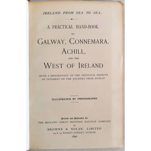 37 - A Practical Hand-Book to Galway, Connemara, Achill and the West of Ireland. 1896. 1st. Illustrated b... 