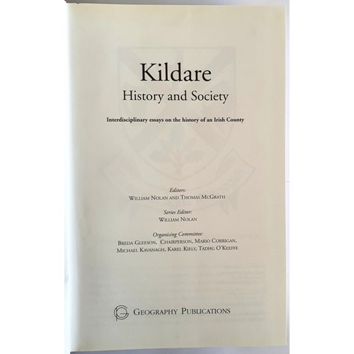 52 - Kildare History and Society edited by W Nolan and T McGrath, 2006. Fine copy