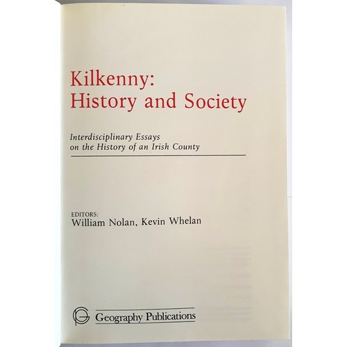57 - Kilkenny History and Society, edited by W Nolan and K Whelan, 1990, Fine copy