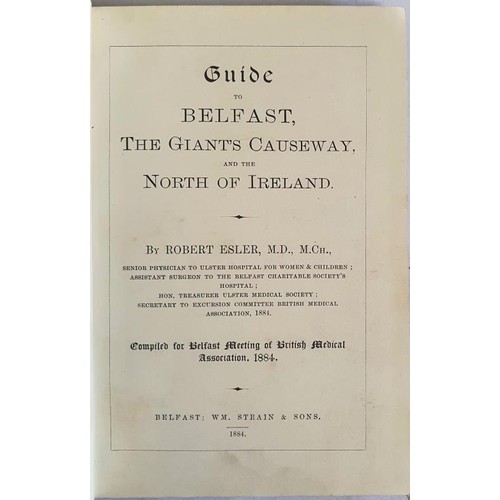 9 - GUIDE TO BELFAST, GIANT'S CAUSEWAY, AND NORTH OF IRELAND Esler, Robert Published by W.M. Strain &amp... 