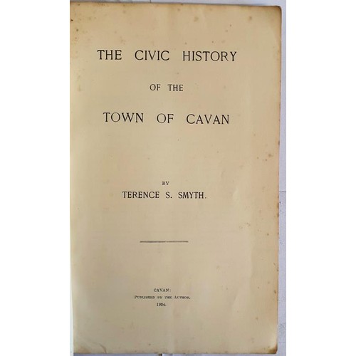 22 - The Civic History of Town of Cavan by Terence S. Smyth, Cavan, published by the Author. 1934; Framed... 