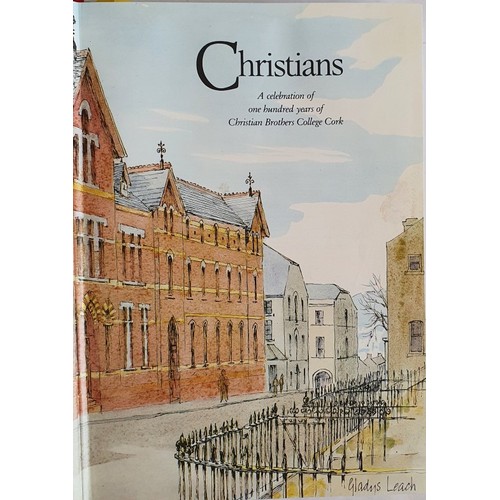 26 - Christians, The First Hundred Years, A celebration of one hundred years of Christian Brothers Colleg... 