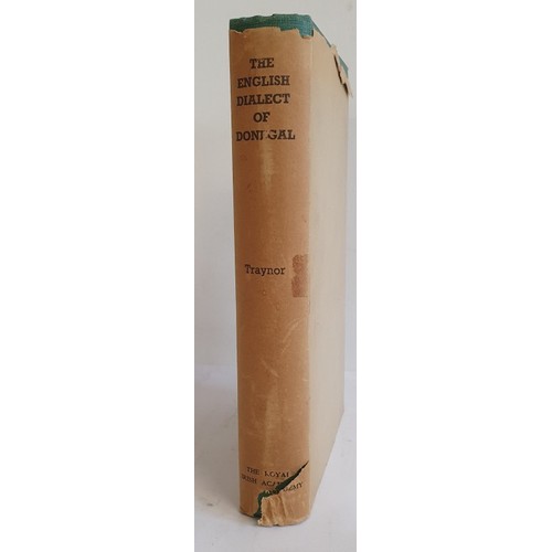 46 - The English Dialect of Donegal Traynor, Michael Published by Royal Irish Academy, Dublin, 1953, Firs... 
