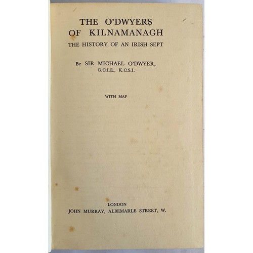 54 - The O&rsquo;Dwyers of Kilnamanagh by O&rsquo;DWYER, Sir Michael With an inscription from the Author.... 