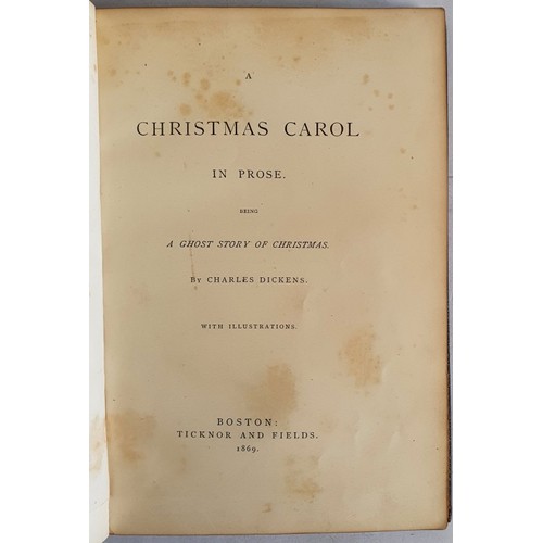278 - Charles Dickens - A Christmas Carol in Prose: being a ghost story of Christmas, published by Ticknor... 
