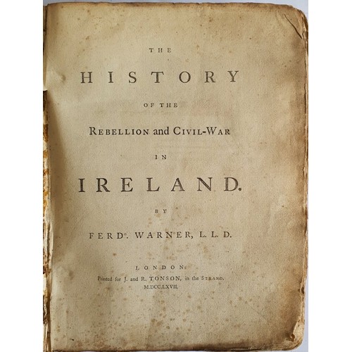 503 - WARNER, Ferdinando. The History of the Rebellion and Civil-War in Ireland. Printed for J. and R. Ton... 
