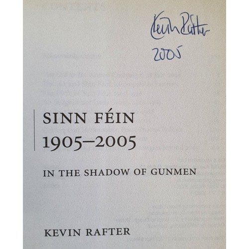 511 - Irish Interest: Sinn F&eacute;in 1905-2005 by Kevin Rafter SIGNED, 2005; Mick The Real Michael Colli... 
