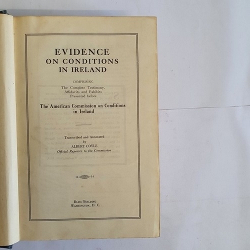 515 - Evidence on Conditions in Ireland comprising the complete testimony, affidavits and exhibits present... 