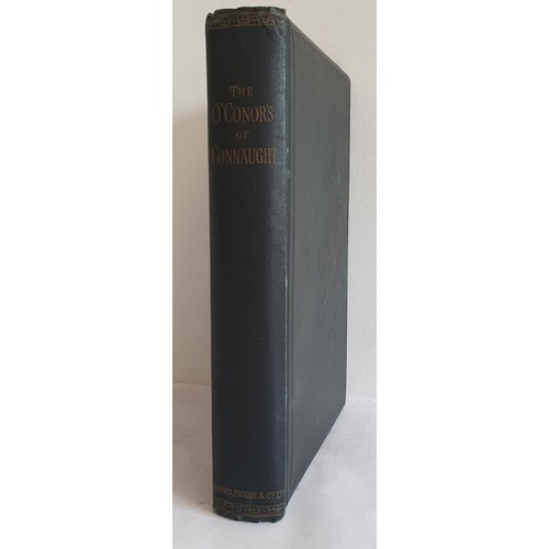 532 - Genealogy: O'Conor Don (Rt. Hon. C.O.) The O'Connors of Connaught: An Historical Memoir, 4to D. 1891... 