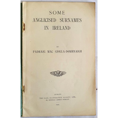 535 - MacGIOLLA-DOMHNAIGH, Padraig. Some Anglicised Surnames in Ireland. Dublin: Gael Co-operative Society... 