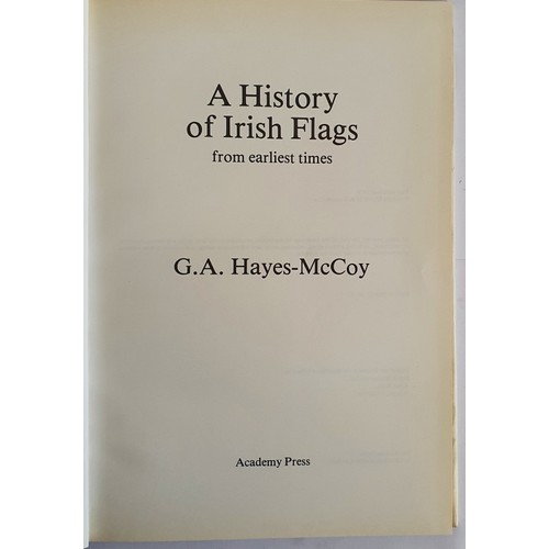 546 - A History of Irish Flags from the earliest times. Hayes-McCoy, G.A Published by Academy Press, Dubli... 