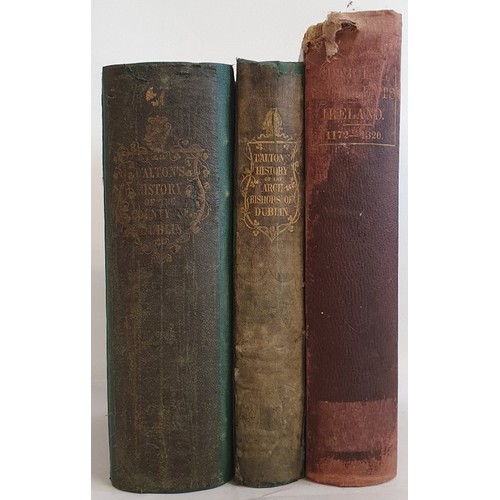 7 - The History of the County of Dublin by John D'Alton, 1838; The Memoirs of the Archbishops of Dublin ... 