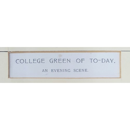10 - Coloured Print of College Green, Titled 'College Green of To-Day, An Evening Scene'. Scene depicted ... 