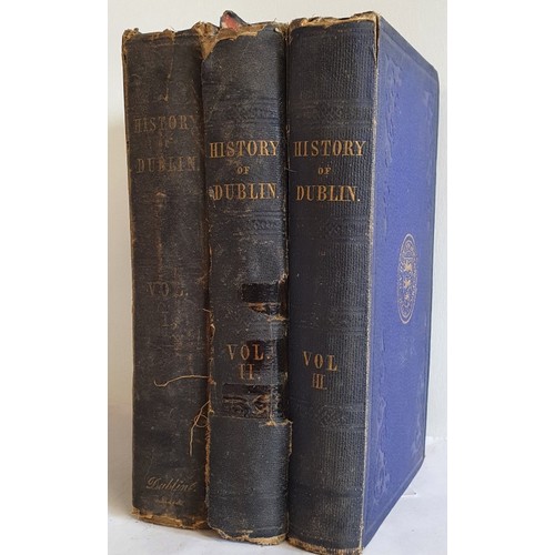 14 - A History Of The City Of Dublin by J. T. Gilbert . - complete in 3 vols, 1859. Condition poor