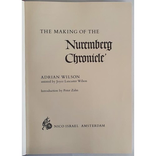 5 - Wilson, Adrian und Wilson, Joyce Lancaster. The Making Of The Nuremberg Chronicle. Introduction by P... 