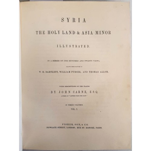 28 - W. H. Bartlett, W. Porter & T. Allom. Syria, The Holy Land and Asia Minor. 1842. 3 volumes in 1.... 