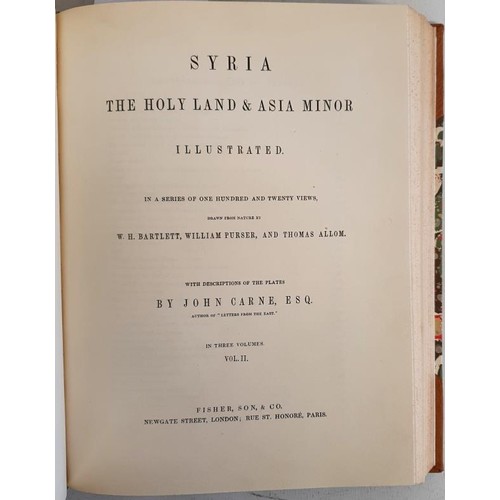 28 - W. H. Bartlett, W. Porter & T. Allom. Syria, The Holy Land and Asia Minor. 1842. 3 volumes in 1.... 