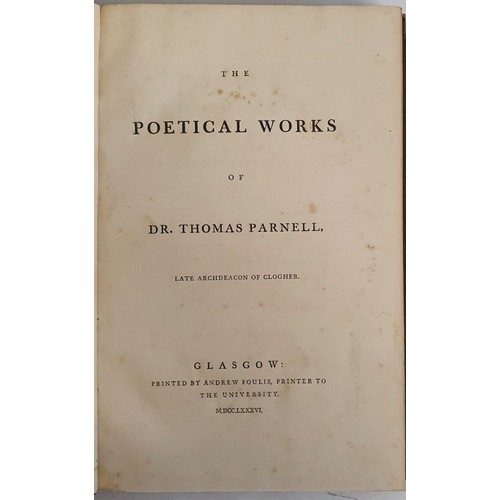 55 - The Poetical Works of Dr. Thomas Parnell, Late Archdeacon of Clogher. Foulis, Glasgow, 1786.&nbsp;Co... 