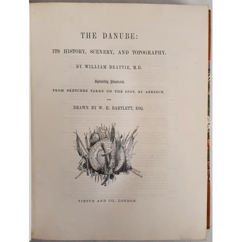 62 - William Beattie. The Danube. c.1840. With 81 tissue guarded colour plates and 2 maps. Quarto. Attrac... 