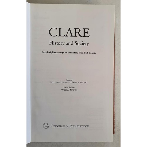 5 - Clare: History & Society edited by Matthew Lynch and Patrick Nugent. Geography Publications. 200... 