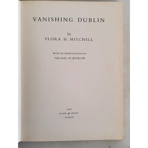 17 - Flora H. Mitchell. Vanishing Dublin. 1966. 1st. Quarto With 50 fine colour plates. Pictorial d.j. Sc... 