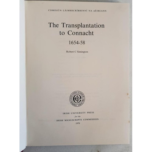 23 - The Transplantation to Connacht 1654-58 by R. C. Simington. 1970. Irish University Press for Irish M... 