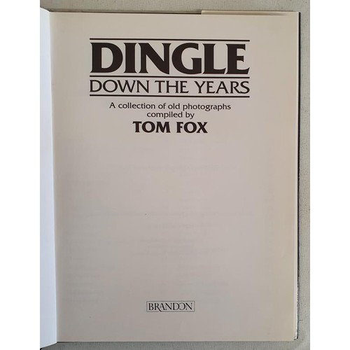 27 - Dingle down the Years collection of old photographs by Tom Fox. First, second and Third Collections.... 
