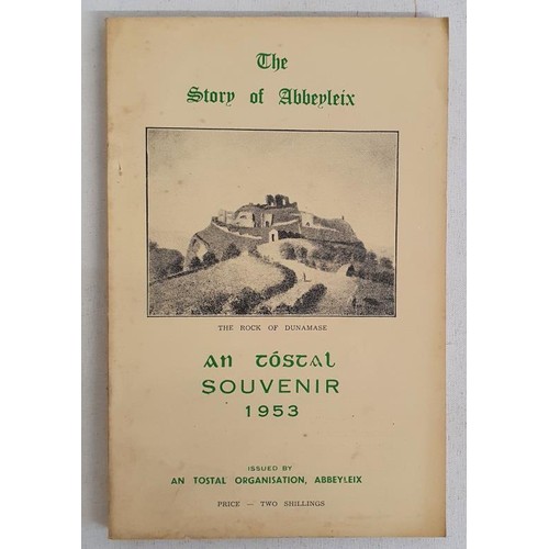 53 - Abbeyleix: The Story of Abbeyleix. An T&oacute;stal Souvenir Booklet 1953. Front cover has an image ... 