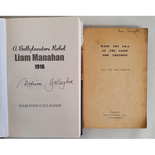 370 - A Ballylanders Rebel. Liam Manahan 1916 by Marianne Gallagherndj and With the IRA in Fight for Freed... 